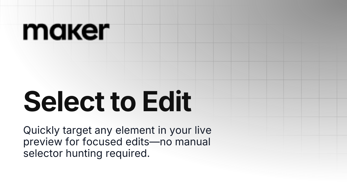 Select to edit | Maker Documentation